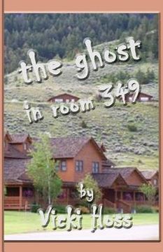 portada The Ghost in Room 349 (en Inglés)