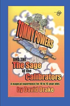 portada Tommy Powers and the Sage of the Calibrators (Tommy Powers Superhero) (en Inglés)