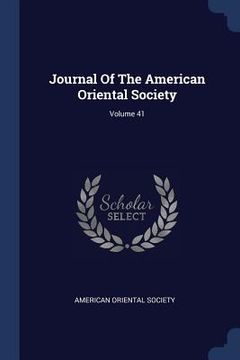 portada Journal Of The American Oriental Society; Volume 41 (en Inglés)
