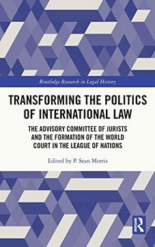 portada Transforming the Politics of International law (Routledge Research in Legal History) (in English)