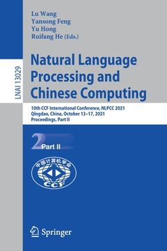 portada Natural Language Processing and Chinese Computing: 10th Ccf International Conference, Nlpcc 2021, Qingdao, China, October 13-17, 2021, Proceedings, Pa (in English)