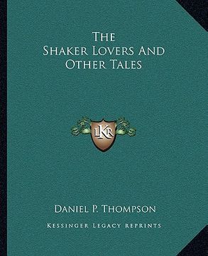 portada the shaker lovers and other tales (en Inglés)