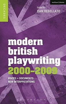 portada Modern British Playwriting: 2000-2009: Voices, Documents, new Interpretations (Decades of Modern British Playwriting) (in English)
