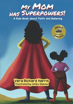 portada My Mom has Superpowers: A Kids Book about Faith and Believing (en Inglés)