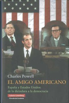 portada El Amigo Americano: España y Estados Unidos: De la Dictadura a la Democracia