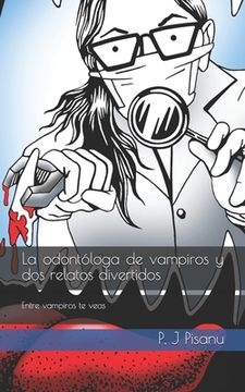 portada La odontóloga de vampiros y dos relatos divertidos: Entre vampiros te veas