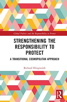 portada Strengthening the Responsibility to Protect (Global Politics and the Responsibility to Protect) (en Inglés)