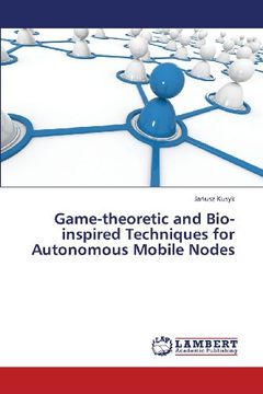 portada Game-theoretic and Bio-inspired Techniques for Autonomous Mobile Nodes