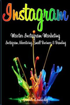 portada Instagram: Master Instagram Marketing - Instagram Advertising, Small Business and Branding (en Inglés)