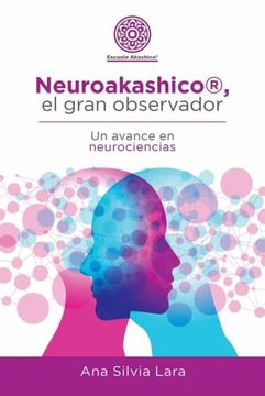 portada Neuroakashico®, el Gran Observador: Un Avance en Neurociencias