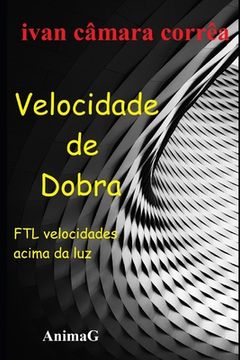 portada Velocidade de Dobra: Velocidades acima da Luz (en Portugués)