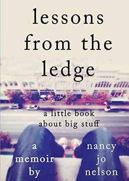 portada Lessons From the Ledge: A Little Book About big Stuff