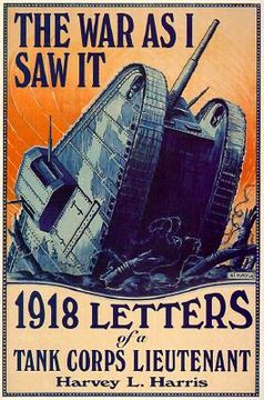 portada The War as I Saw It: 1918 Letters of a Tank Corps Lietenant (en Inglés)
