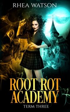 portada Root Rot Academy: Term 3 (en Inglés)