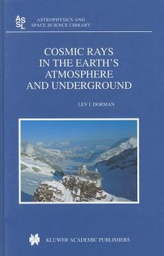 portada cosmic rays in the earth`s atmosphere and underground