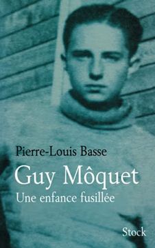 portada Guy Môquet, une Enfance Fusillée