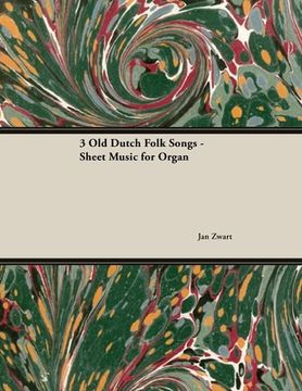 portada Three Old Dutch Folk Songs - Sheet Music for Organ (en Inglés)