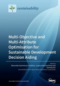 portada Multi-Objective and Multi-Attribute Optimisation for Sustainable Development Decision Aiding (en Inglés)