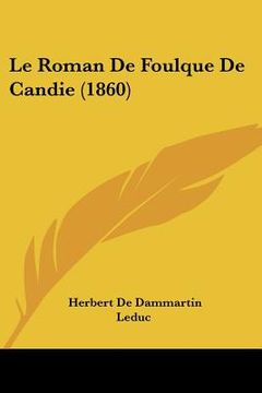 portada Le Roman De Foulque De Candie (1860) (en Francés)