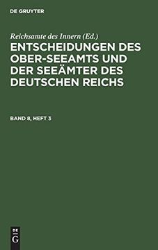 portada Entscheidungen des Ober-Seeamts und der Seeämter des Deutschen Reichs. Band 8, Heft 3 (en Alemán)