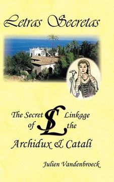 portada Letras Secretas: The Secret Linkage of the Archidux & Catalí (in English)