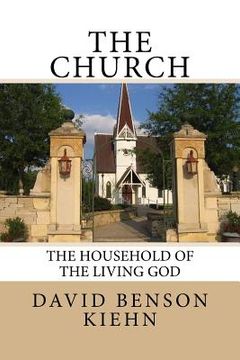 portada The Church: The Household of The Living God (en Inglés)