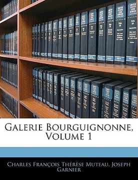 portada Galerie Bourguignonne, Volume 1 (in French)