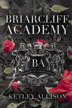 portada Briarcliff Academy: Chronicles of a Secret Society (in English)