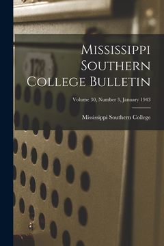 portada Mississippi Southern College Bulletin; Volume 30, Number 3, January 1943