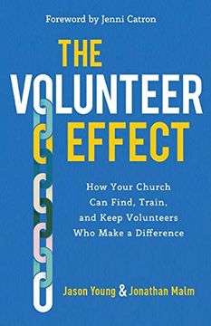 portada Volunteer Effect: How Your Church can Find, Train, and Keep Volunteers who Make a Difference (in English)