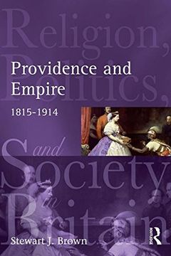 portada Providence and Empire: Religion, Politics and Society in the United Kingdom, 1815-1914 (Religion, Politics & Society in Britain)