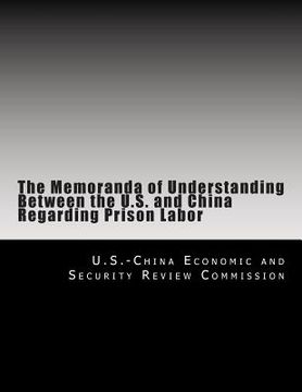 portada The Memoranda of Understanding Between the U.S. and China Regarding Prison Labor (en Inglés)