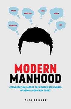 portada Modern Manhood: Conversations About the Complicated World of Being a Good man Today (en Inglés)