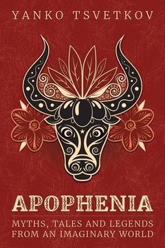 portada Apophenia: Myths, Tales and Legends from an Imaginary World (en Inglés)