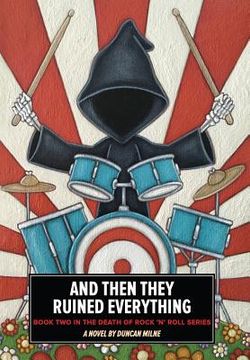 portada And Then They Ruined Everything: Book two in the Death of Rock 'N'Roll Series [Idioma Inglés] (en Inglés)