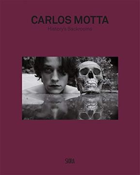 portada Carlos Motta: History’S Back Rooms (en Inglés)