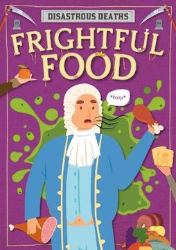 portada Frightful Food (Disastrous Deaths) (en Inglés)