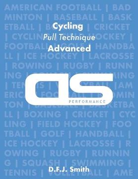 portada DS Performance - Strength & Conditioning Training Program for Cycling, Pull Technique, Advanced (in English)