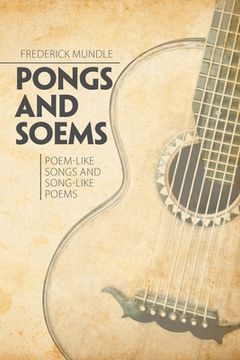 portada Pongs and Soems: Poem-Like Songs and Song-Like Poems (en Inglés)