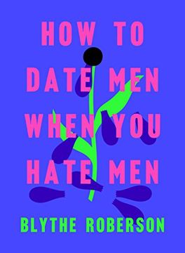 portada How to Date men When you Hate men (en Inglés)