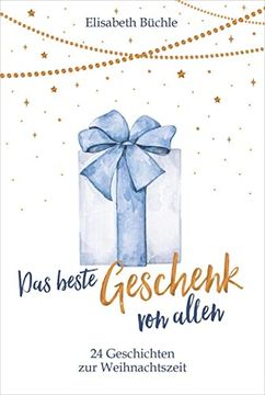 portada Das Beste Geschenk von Allen: 24 Geschichten zur Weihnachtszeit (Weihnachten) (en Alemán)