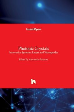 portada Photonic Crystals: Innovative Systems, Lasers and Waveguides (en Inglés)