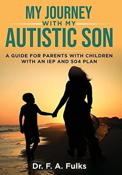 portada My Journey With my Autistic Son: A Guide for Parents With Children With an iep and 504 Plan (en Inglés)