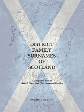 portada District Family Surnames of Scotland: A Companion Book to Scottish Clans and Their Associated Families (en Inglés)