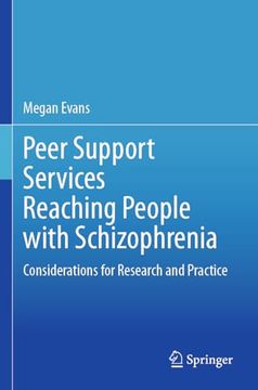portada Peer Support Services Reaching People with Schizophrenia: Considerations for Research and Practice (in English)