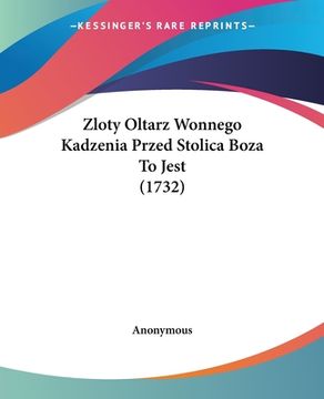 portada Zloty Oltarz Wonnego Kadzenia Przed Stolica Boza To Jest (1732)