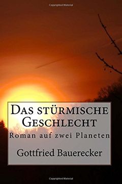 portada Das stuermische Geschlecht: Roman auf zwei Planeten