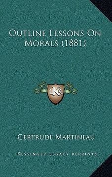 portada outline lessons on morals (1881) (en Inglés)