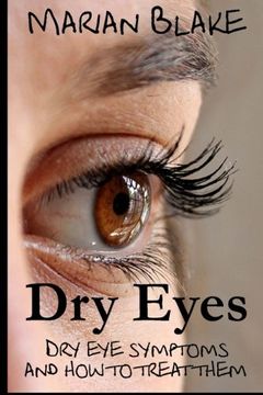 portada Dry Eyes: Dry Eye Symptoms and how to treat them