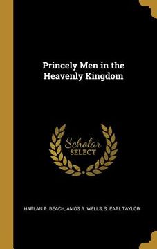 portada Princely Men in the Heavenly Kingdom (in English)